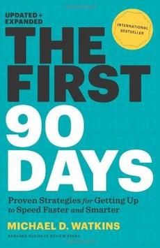 The First 90 Days - Michael Watkins